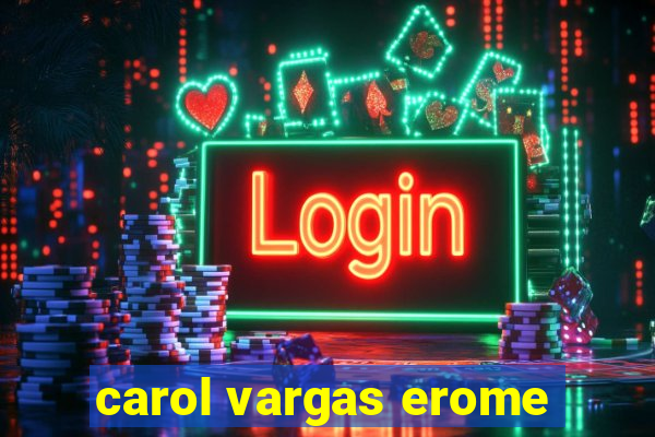 carol vargas erome